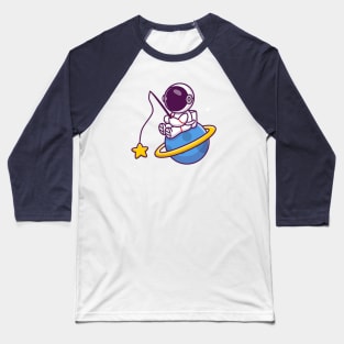 Cute Astronaut Fishing Star On Planet Baseball T-Shirt